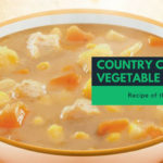 Recipe of the Week Country Chicken Vegetable Soup